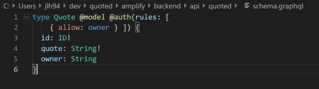 This is a modified schema.graphql which automatically saves the author to the DB and lets only the author Read/Write. Ignore the author if you want all users to see Quotes
