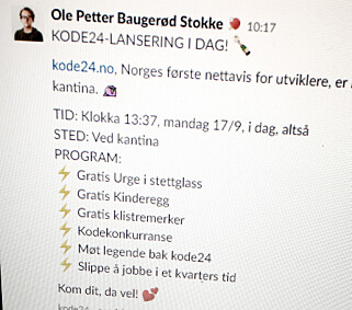 Denne Slack-meldinga var vår formelle invitasjon til lanseringsfest. Hvorfor ikke. 📸: Ole Petter Baugerød Stokke